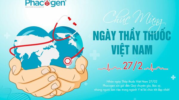 Chúc mừng Ngày Thầy thuốc Việt Nam 27/02