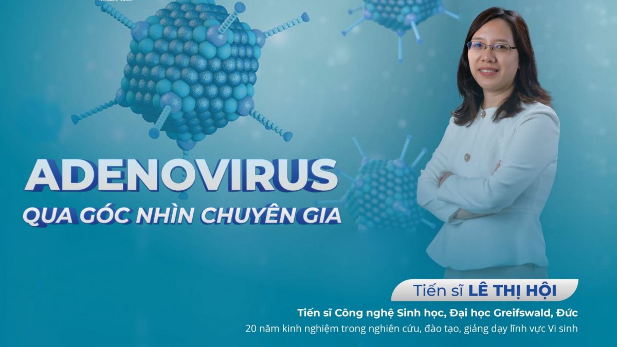 Andeno Virus qua góc nhìn chuyên gia